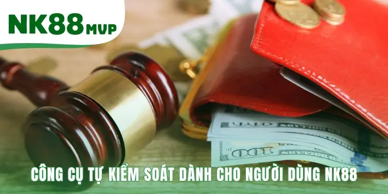 Chơi Có Trách Nhiệm NK88 | 4 Nguyên Tắc An Toàn Nền Tảng 2 Công cụ tự kiểm soát trao quyền làm chủ cuộc chơi cho người dùng