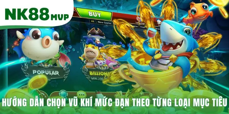 Cách Điều Chỉnh Súng Bắn Cá Online 2026 - Tiết Kiệm Xu NK88 2 Cách điều chỉnh súng bắn cá online theo từng loại mục tiêu