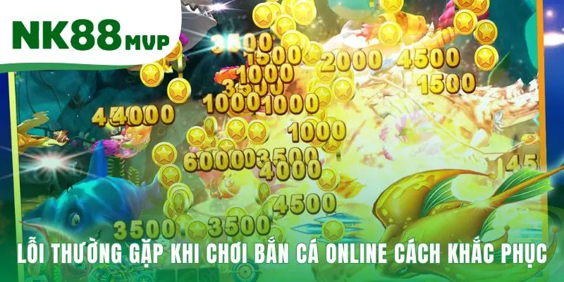 Lỗi thường gặp khi chơi bắn cá online về chiến thuật và kỹ năng