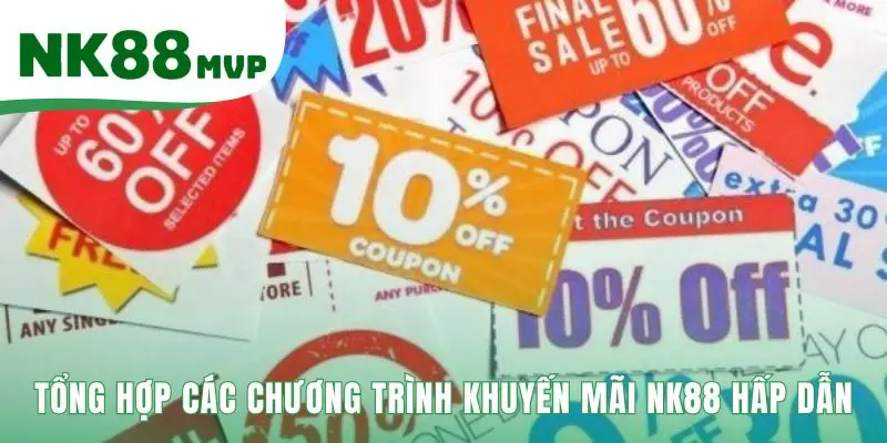 Khuyến mãi NK88 bao gồm ưu đãi tân thủ và thưởng nạp đầu