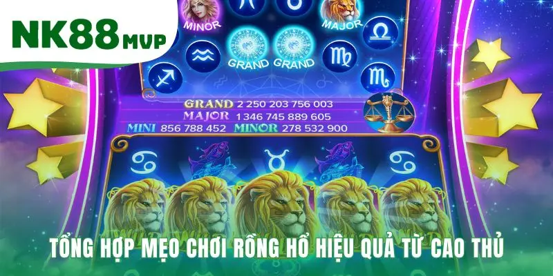 Mẹo chơi Rồng Hổ hiệu quả đến từ kinh nghiệm thực chiến
